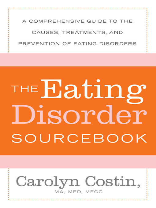 Title details for The Eating Disorders Sourcebook by Carolyn Costin - Available